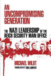 An Uncompromising Generation : The Nazi Leadership of the Reich Security Main Office
