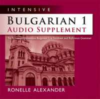 Intensive Bulgarian 1 Audio Supplement : To Accompany 'Intensive Bulgarian 1, a Textbook and Reference Grammar'