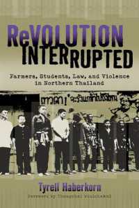 Revolution Interrupted : Farmers, Students, Law and Violence in Northern Thailand (New Perspectives in Southeast Asian Studies)
