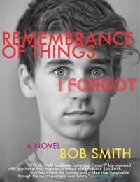 Remembrance of Things I Forgot : A Novel