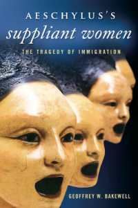 Aeschylus's Suppliant Women : The Tragedy of Immigration