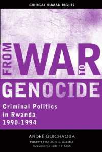 From War to Genocide : Criminal Politics in Rwanda, 1990-1994 (Critical Human Rights)