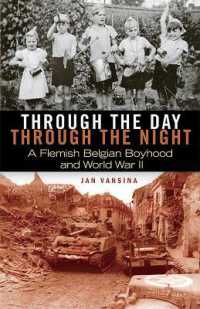 Through the Day, through the Night : A Flemish Belgian Boyhood and World War II