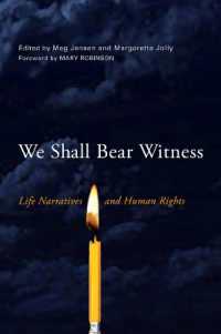 We Shall Bear Witness : Life Narratives and Human Rights (Wisconsin Studies in Autobiography)