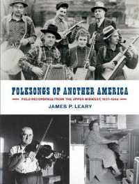 Folksongs of Another America : Field Recordings from the Upper Midwest, 1937-1946 (Languages and Folklore of the Upper Midwest)