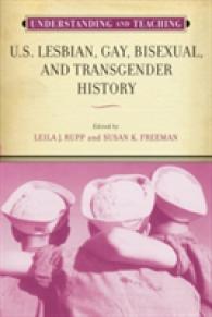 Understanding and Teaching U.S. Lesbian, Gay, Bisexual, and Transgender History (The Harvey Goldberg Series for Understanding and Teaching History)