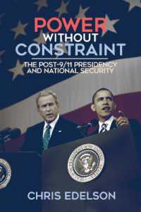 Power without Constraint : The Post-9/11 Presidency and National Security