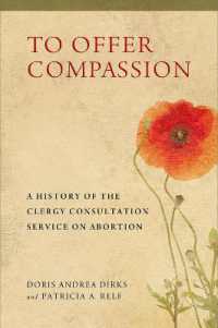 To Offer Compassion : A History of the Clergy Consultation Service on Abortion