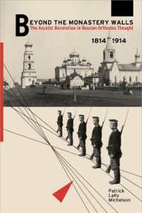 Beyond the Monastery Walls : The Ascetic Revolution in Russian Orthodox Thought, 1814-1914