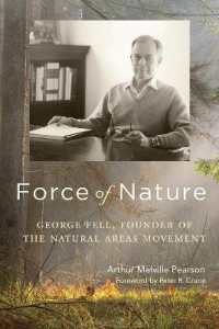 Force of Nature : George Fell, Founder of the Natural Areas Movement