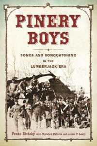 Pinery Boys : Songs and Songcatching in the Lumberjack Era (Languages and Folklore of the Upper Midwest)