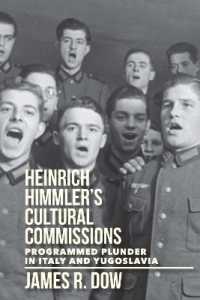 Heinrich Himmler's Cultural Commissions : Programmed Plunder in Italy and Yugoslavia