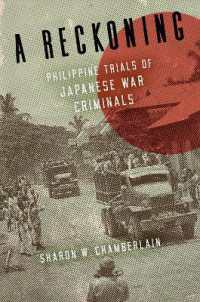 フィリピンにおける日本の戦犯裁判<br>A Reckoning : Philippine Trials of Japanese War Criminals (New Perspectives in Southeast Asian Studies)