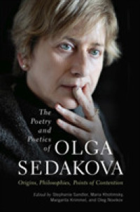 The Poetry and Poetics of Olga Sedakova : Origins, Philosophies, Points of Contention