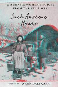 Such Anxious Hours : Wisconsin Women's Voices from the Civil War (Wisconsin Studies in Autobiography)