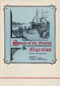 Songs of the Finnish Migration : A Bilingual Anthology (Languages and Folklore of the Upper Midwest)