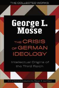 The Crisis of German Ideology : Intellectual Origins of the Third Reich (George L. Mosse Series in the History of European Culture, Sexuality, and Ideas) （2ND）