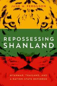 Repossessing Shanland : Myanmar, Thailand, and a Nation-State Deferred (New Perspectives in Southeast Asian Studies)