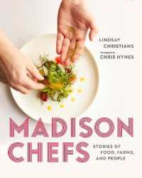 Madison Chefs : Stories of Food, Farms, and People