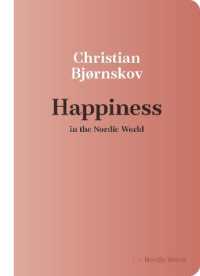 Happiness in the Nordic World (Nordic World)