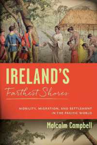 Ireland's Farthest Shores : Mobility, Migration, and Settlement in the Pacific World (History of Ireland and the Irish Diaspora)