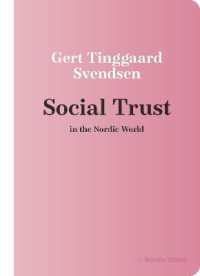 Social Trust in the Nordic World (Nordic World)