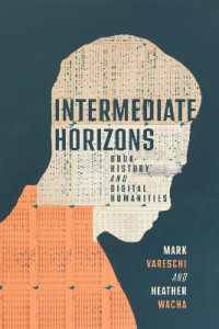 Intermediate Horizons : Book History and Digital Humanities (The History of Print and Digital Culture)