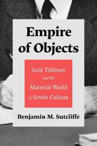 Empire of Objects : Iurii Trifonov and the Material World of Soviet Culture