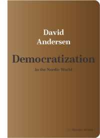 Democratization in the Nordic World (Nordic World)