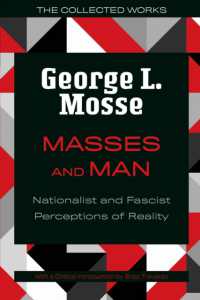 Masses and Man : Nationalist and Fascist Perceptions of Reality (The Collected Works of George L. Mosse)
