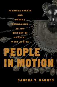 People in Motion : Flexible States and Porous Boundaries in the History of Coastal West Africa (Africa and the Diaspora: History, Politics, Culture)