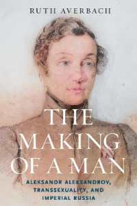The Making of a Man : Aleksandr Aleksandrov, Transsexuality, and Imperial Russia