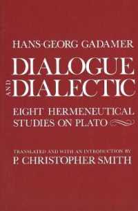 Dialogue and Dialectic : Eight Hermeneutical Studies on Plato