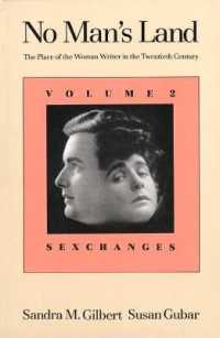 No Man's Land : The Place of the Woman Writer in the Twentieth Century, Volume 2: Sexchanges