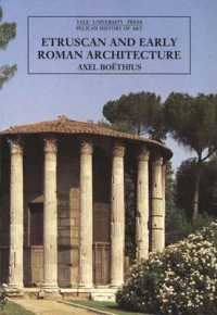 Etruscan and Early Roman Architecture (Pelican History of Art) （2ND）