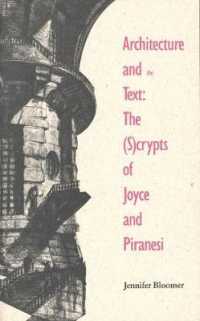 Architecture and the Text : The (S)crypts of Joyce and Piranesi (Theoretical Perspectives in Architectural History and Criticism Series)