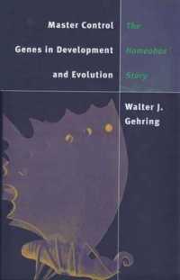 Master Control Genes in Development and Evolution : The Homeobox Story (Terry Lectures)