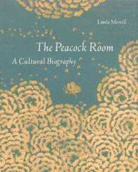 The Peacock Room : A Cultural Biography （SLP）