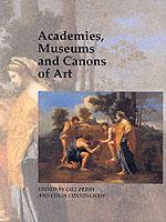 Academies, Museums and Canons of Art