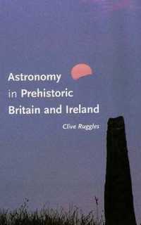 Astronomy in Prehistoric Britain and Ireland （SLP）