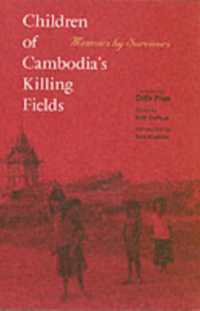 Children of Cambodia's Killing Fields : Memoirs by Survivors (Southeast Asia Studies)