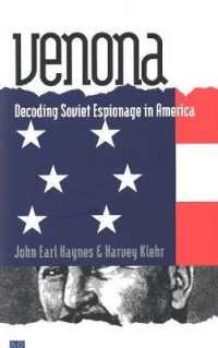 アメリカにおけるソ連のスパイ活動<br>Venona : Decoding Soviet Espionage in America
