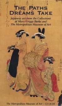 The Paths Dreams Take : CD-ROM; Japanese Art from the Collections of Mary Griggs Burke and the Metropolitan Museum of Art (Metropolitan Museum of Art Series)