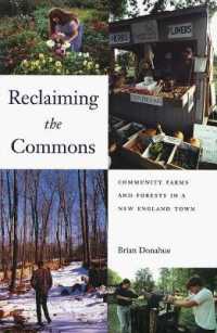 Reclaiming the Commons : Community Farms and Forests in a New England Town (Yale Agrarian Studies Series)