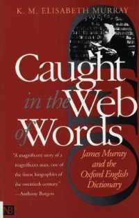 Caught in the Web of Words : James Murray and the Oxford English Dictionary