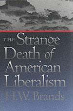 アメリカ・リベラリズムの死<br>The Strange Death of American Liberalism