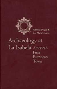 ラ・イサベラの遺跡ーアメリカ大陸初の植民地<br>Archaeology at La Isabela : America's First European Town