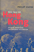 香港占領史：英国、中国、日本<br>The Fall of Hong Kong : Britain, China, and the Japanese Occupation