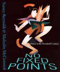 ダンスの２０世紀史<br>No Fixed Points : Dance in the Twentieth Century
