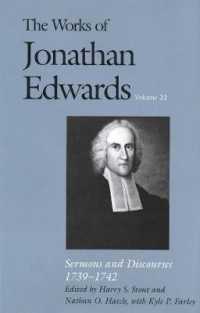 The Works of Jonathan Edwards, Vol. 22 : Volume 22: Sermons and Discourses, 1739-1742 (The Works of Jonathan Edwards Series)